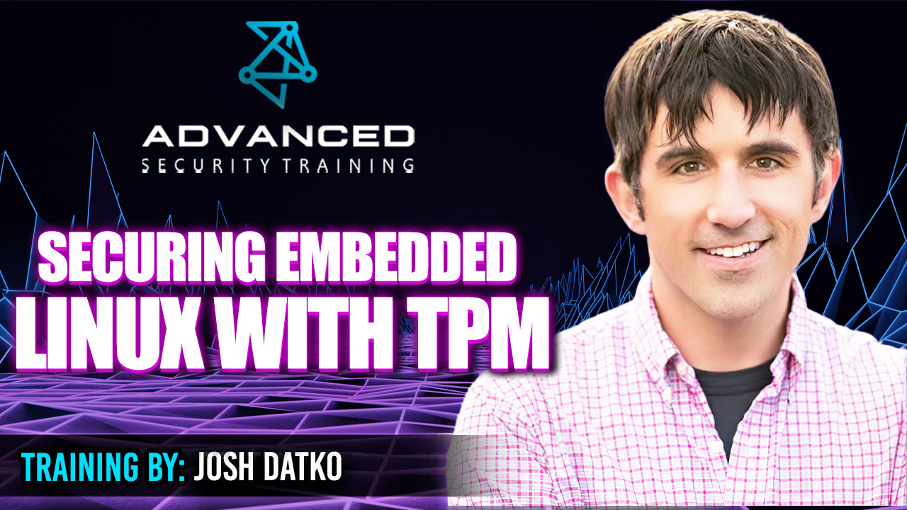Securing Embedded Linux with TPM — Advanced Security Training